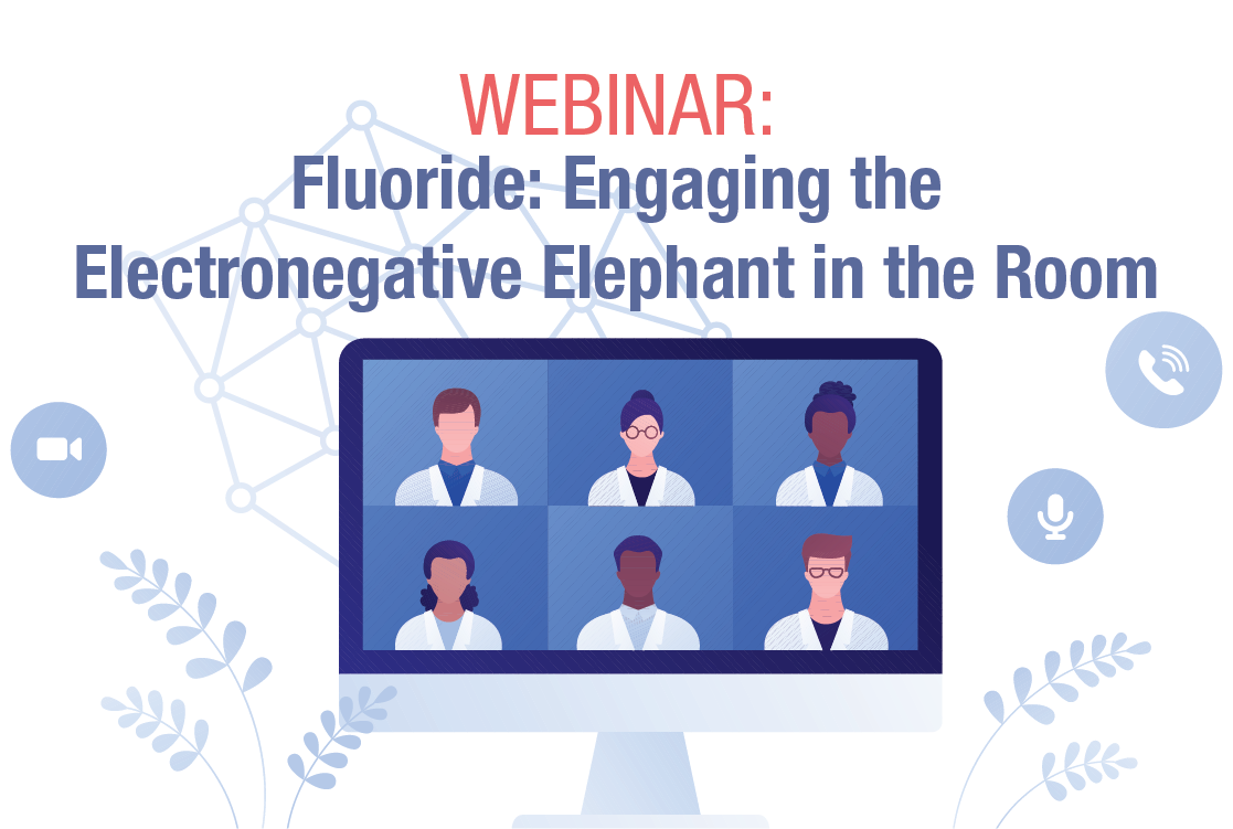 Join us for Fluoride Webinar